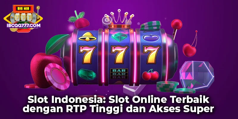 Slot Indonesia: Slot Online Terbaik yang Memiliki RTP Tinggi dan Akses yang Sangat Mudah