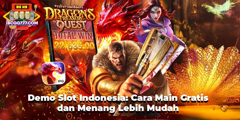 Demo Slot Indonesia: Cara Main Gratis dan Menang Lebih Mudah