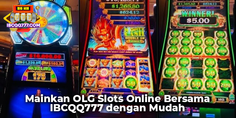 Mainkan OLG Slots Online Bersama IBCQQ777 dengan Mudah