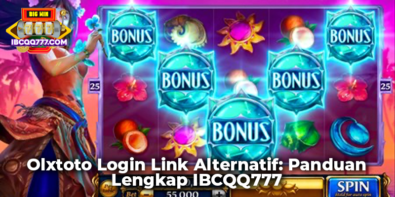Olxtoto Login Link Alternatif: Panduan Lengkap IBCQQ777